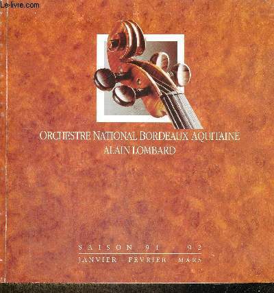 ORCHESTRE NATIONAL BORDEAUX AQUITAINE - ALAIN LOMBARD - SAISON 91-92 - JANVIER - FEVRIER - MARS