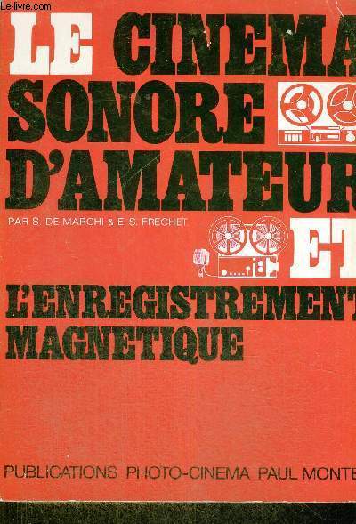 LE CINEMA SONORE D'AMATEUR - L'ENREGISTREMENT MAGNETIQUE