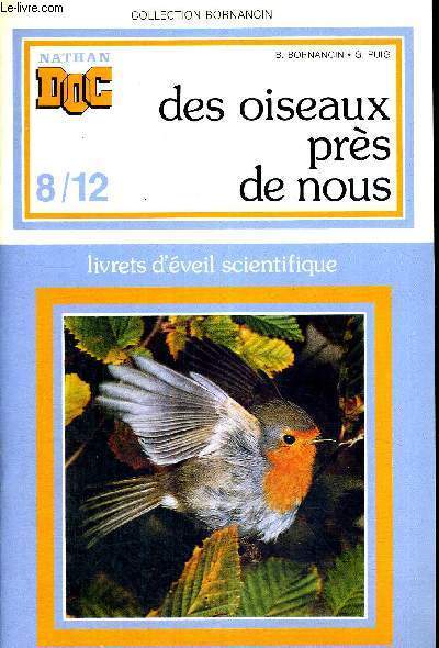 DES OISEAUX PRES DE NOUS - LIVRETS D'EVEIL SCIENTIFIQUE -8/12 ANS - DOCUMENTATION - COLLECTION BORNANCIN