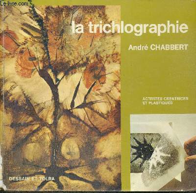 LA TRICHLOGRAPHIE - ACTIVITES CRATRICES ET PLASTIQUES