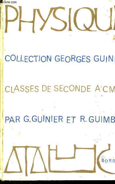 PHYSIQUE - COLLECTION GEORGES GUINIER - CLASSE DE SECONDE A'CMM' - PROGRAMME DU 19 JUILLET 1957