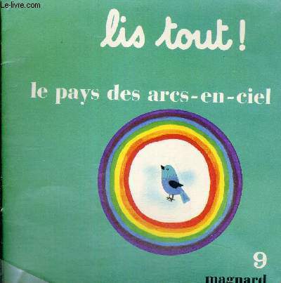 LIS TOUT ! - LE PAYS DES ARCS-EN-CIEL - N9