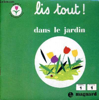 LIS TOUT ! - DANS LE JARDIN - GAMME 1 - NIVEAU 1