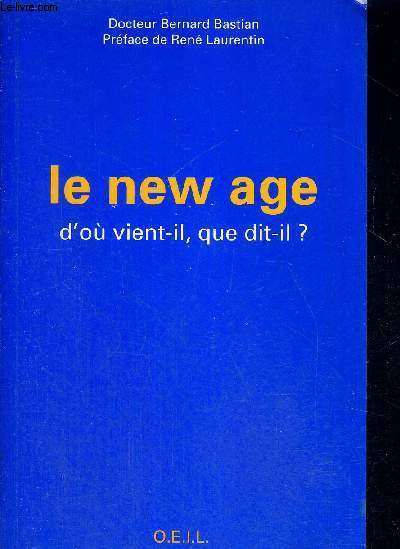 LE NEW AGE - D'OU VIENT-IL, QUE DIT-IL ?