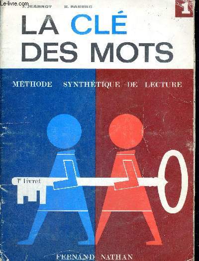 LA CLE DES MOTS - METHODE SYNTHETIQUE DE LECTURE - 1ER LIVRET