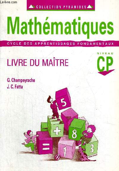 MATHEMATIQUES - CYCLE DES APPRENTISSAGES FONDAMENTAUX - LIVRE DU MAITRE - NIVEAU CP - COLLECTION PYRAMIDES