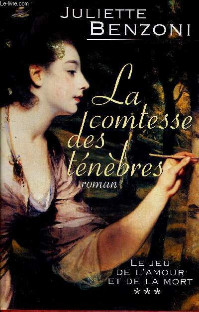 LA COMTESSE DES TENEBRES - TOME 3 - LE JEU DE L'AMOUR ET DE LA MORT