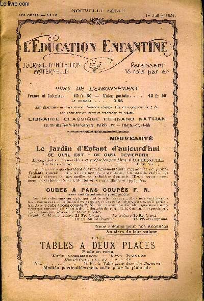 L'EDUCATION ENFANTINE - N14 - 18E ANNEE - 1ER JUILLET 1921 - NOUVELLE SERIE - JOURNAL D'INTITIATION MATERNELLE - LE JARDIN D'ENFANT D'AUJOURD'HUI - CE QU'IL EST-CE QU'IL DEVIENDRA - CUBES A PANS COUPES - FN