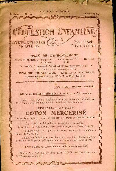 L'EDUCATION ENFANTINE - N10- 19E ANNEE - 1ER AVRIL 1922 - NOUVELLE SERIE - L'ART A L'ECOLE - LA PSYCHOLOGIE DE L'ENFANT DE 2 A 7 ANS - LES CADRES A LACER - L'ARRIERE NEZ A L'ECOLE...