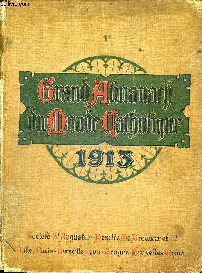 GRAND ALMANACH DU MONDE CATHOLIQUE - 1913