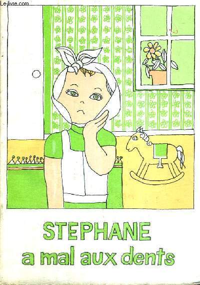 STEPHANE A MAL AUX DENTS