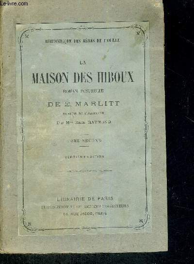 LA MAISON DES HIBOUX - ROMAN POSTHUME - 2 VOLUMES - TOMES 1 ET 2 - BIBLIOTHEQUE DES MERES DE FAMILLE - SEPTIEME EDITION