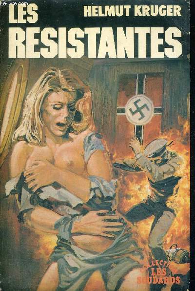 LES RESISTANTES - COLLECTION LES SOUDARDS