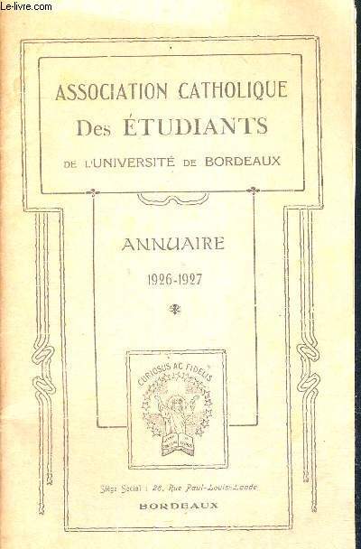 ASSOCIATION CATHOLIQUE DES ETUDIANTS DE L'UNIVERSITE DE BORDEAUX - ANNUAIRE 1926-1927