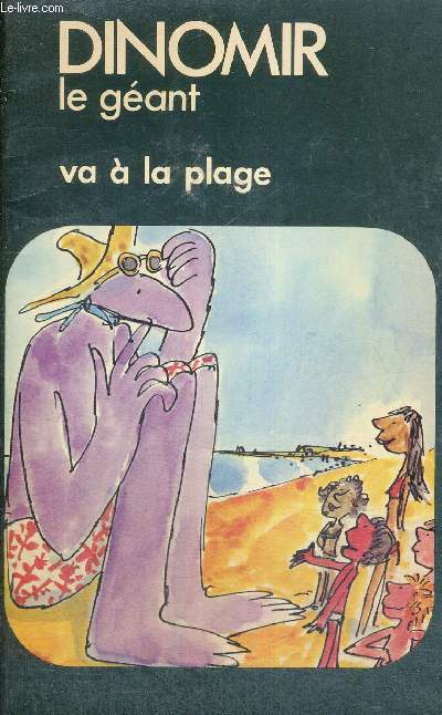 DINOMIR LE GEANT - VA A LA PLAGE