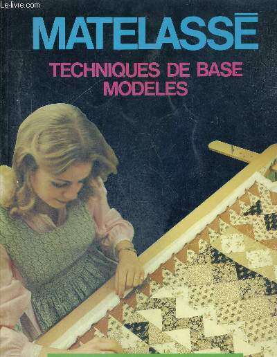 MATELASSE - TECHNIQUES DE BASE MODELES