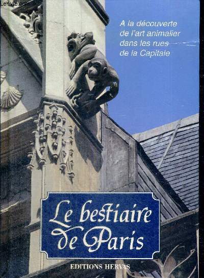 LE BESTAIRE DE PARIS A LA DECOUVERTE DE L'ART ANIMALIER DANS LES RUES DE LA CAPITALE