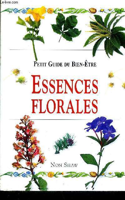 ESSENCES FLORALES - PETIT GUIDE DU BIEN-ETRE