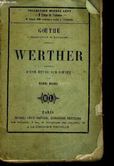 WERTHER - PRECEDE D'UNE ETUDE SUR GOETHE PAR HENRI HEINE - COLLECTION MICHEL LEVY