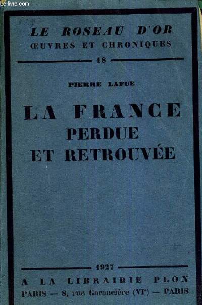 LA FRANCE PERDUE ET RETROUVEE - LE ROSEAU D'OR N18 - EXEMPLAIRE N2174