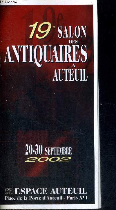 19E SALON DES ANTIQUAIRES A AUTEUIL - 20-30 SEPTEMBRE 2002