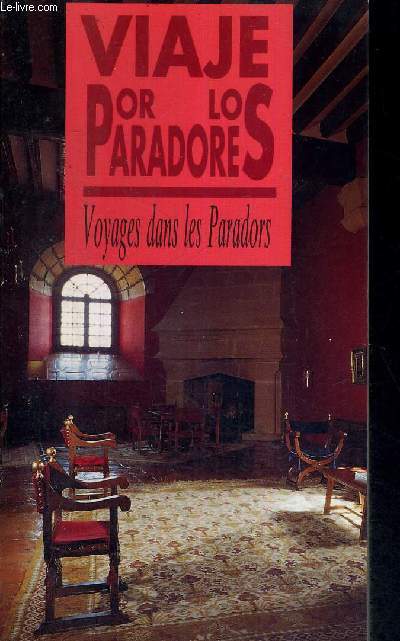 VIAJE POR LOS PARADORES- VOYAGES DANS LES PARADORS