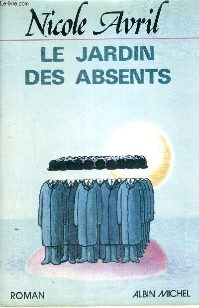 LE JARDIN DES ABSENTS