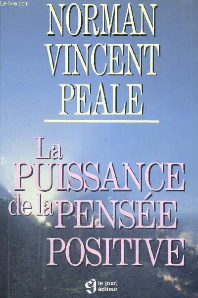 LA PUISSANCE DE PENSEE POSITIVE