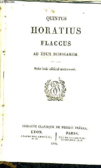 QUINTUS HORATIUS FLACCUS AD USUM SCHOLARUM - NOTAE HUIC EDITIONI ACCESSERUNT - LIVRE EN LATIN