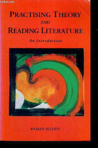 PRACTISING THEORY AND READING LITERATURE - LIVRE EN ANGLAIS