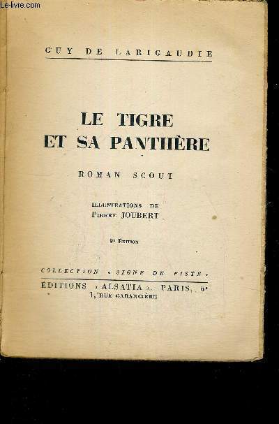 LE TIGRE ET SA PANTHERE - ROMAN SCOUT - COLLECTION SIGNE DE PISTE - 9E EDITION