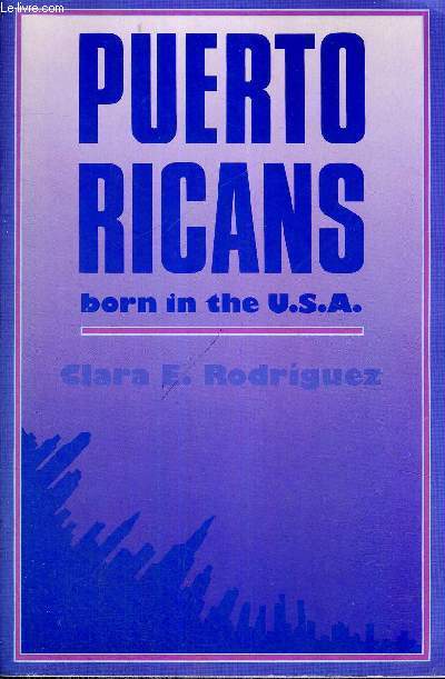 PUERTO RICANS BORN IN THE USA - LIVRE EN ANGLAIS