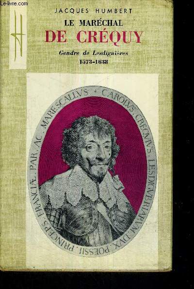 LE MARECHAL DE CREQUY - GENDRE DE LESDIGUIERES - 1573-1638