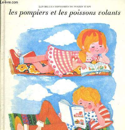LES BELLES HISTOIRES DE POMME D'API - LES POMPIERS ET LES POISSONS VOLANTS - COLLECTION POMME D'API