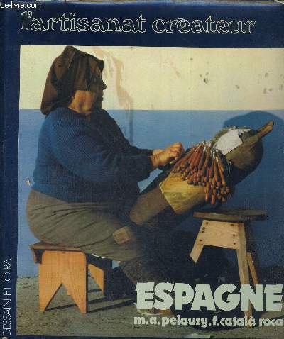 ESPAGNE - L'ARTISANAT CREATEUR
