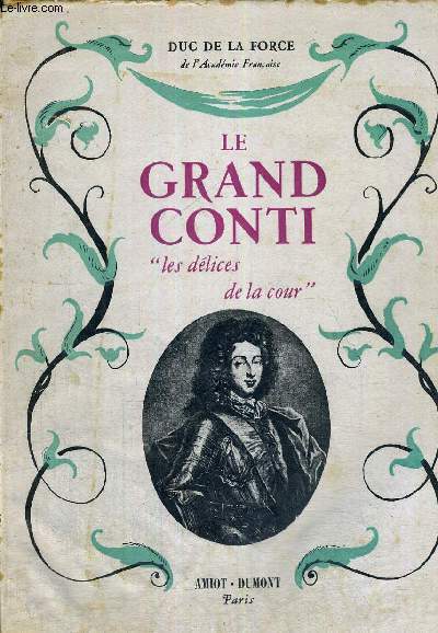 LE GRAND CONTI - LES DELICES DE LA COUR