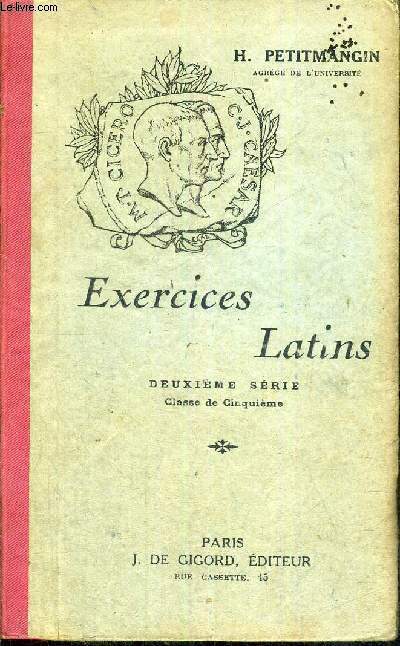 EXERCICES LATINS - DEUXIEME SERIE - CLASSE DE CINQUIEME - 17E EDITION