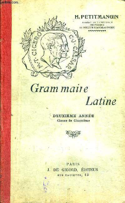 GRAMMAIRE LATINE - DEUXIEME ANNEE - CLASSE DE CINQUIEME - NEUVIEME EDITION