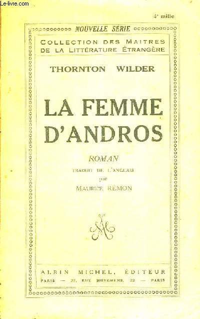 LA FEMME D'ANDROS - COLLECTION DES MAITRES DE LA LITTERATURE ETRANGERE