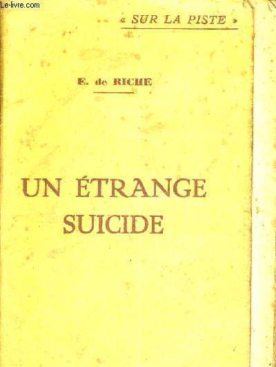 UN ETRANGE SUICIDE - SUR LA PISTE