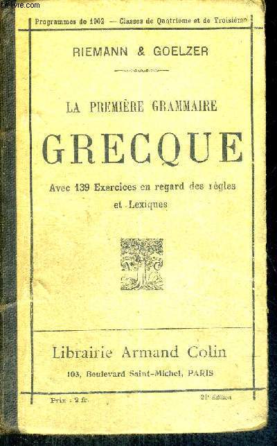 LA PREMIERE GRAMMAIRE GRECQUE - PROGRAMMES DE 1902 - CLASSES DE QUATRIEME ET DE TROISIEME