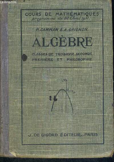 ALGEBRE - CLASSES DE TROISIEME, SECONDE, PREMIERE ET PHILOSOPHIE