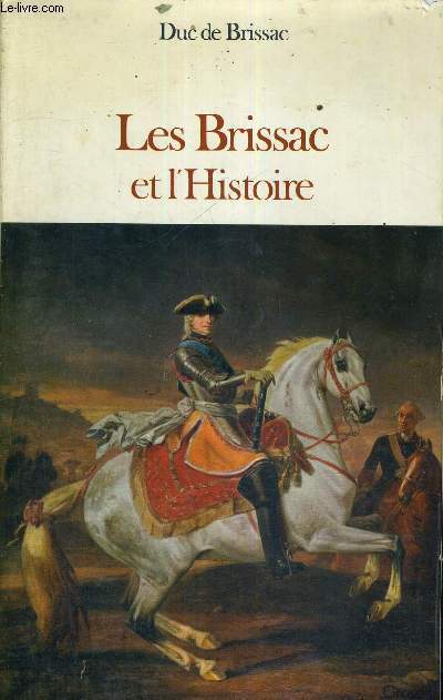 LES BRISSAC ET L'HISTOIRE