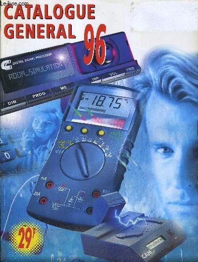 CATALOGUE GENERAL 96 - L'INNOVATION ELECTRONIQUE - APPLICATIONS DOMESTIQUES - TECHNIQUES AUDIO/VIDEO - EQUIPEMENT ELECTRONIQUE AUTOMOBILE - COMMUNICATION - TECHNIQUE DE MESURE - COMPOSANTS ELECTRONIQUES - MODELISME - INFORMATIQUE - LIBRAIRIE