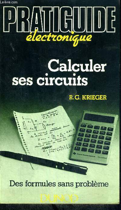 PRATIGUIDE ELECTRONIQUE - CALCULER SES CIRCUITS