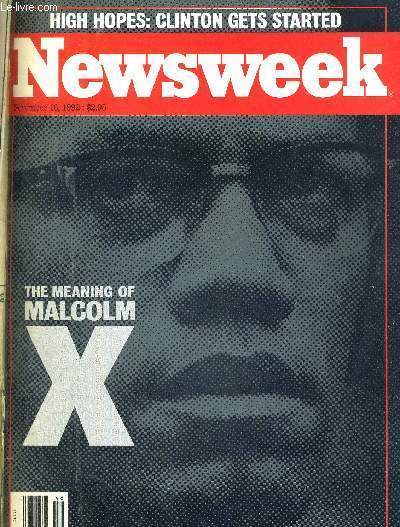 NEWSWEEK - NOVEMBER 16, 1992 - HIGH HOPES : CLINTON GETS STARTED - THE MEANING OF MALCOLM X - THE TOLL OF TEENAGE JOBS - LIVRE EN ANGLAIS