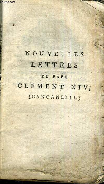 NOUVELLES LETTRES DU PAPE CLEMENT XIV - (GANGANELLI)