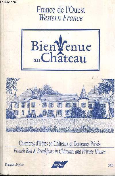 BIENVENUE AU CHATEAU - FRANCE DE L'OUEST - CHAMBRES D'HOTES EN CHATEAUX ET DEMEURES PRIVES - FRANCAIS-ANGLAIS