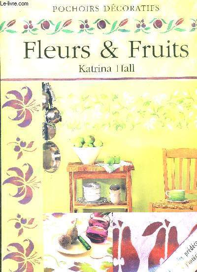 FLEURS & FRUITS - POCHOIRS DECORATIFS