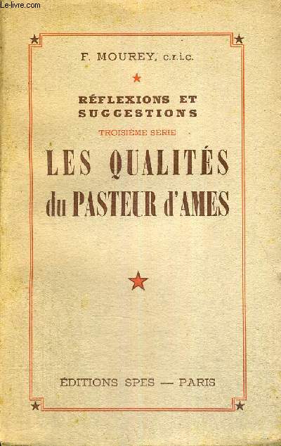 LES QUALITES DU PASTEUR D'AMES - REFLEXIONS ET SUGGESTIONS - TROISIEME SERIE